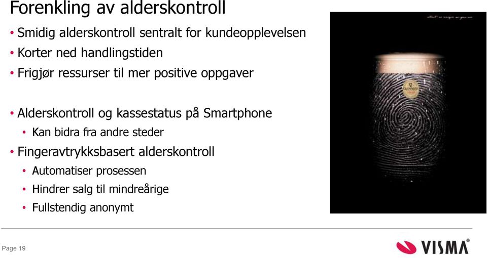 Alderskontroll og kassestatus på Smartphone Kan bidra fra andre steder