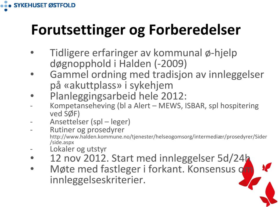 SØF) Ansettelser (spl leger) Rutiner og prosedyrer http://www.halden.kommune.