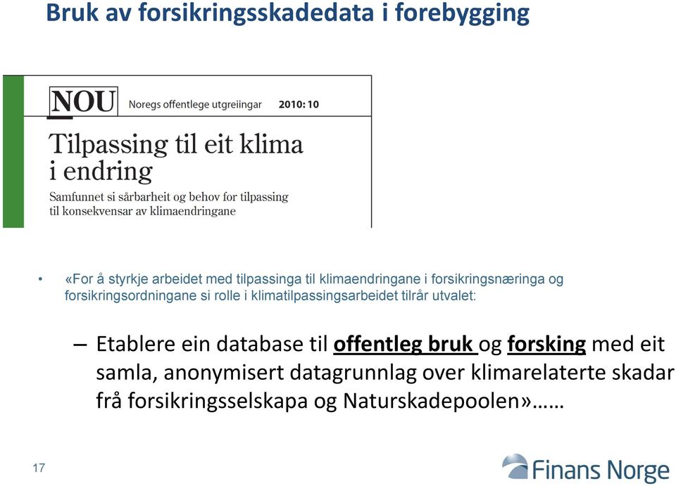 klimatilpassingsarbeidet tilrår utvalet: Etablere ein database til offentleg bruk og