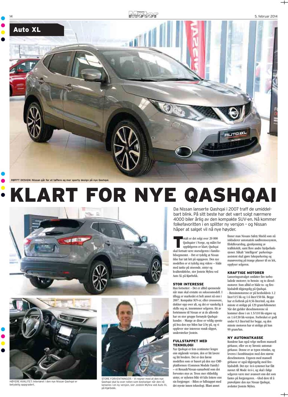 STORE FORVENTNINGER: - Vi regner med at den nye Qashqai skal ta over rollen som bestselger når den nå lanseres i en ny versjon, sier Jostein Myhra ved Auto XL på Kjørbekk.