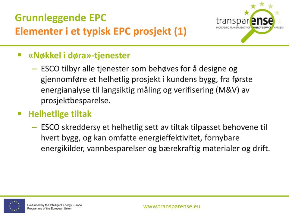 (M&V) av prosjektbesparelse.