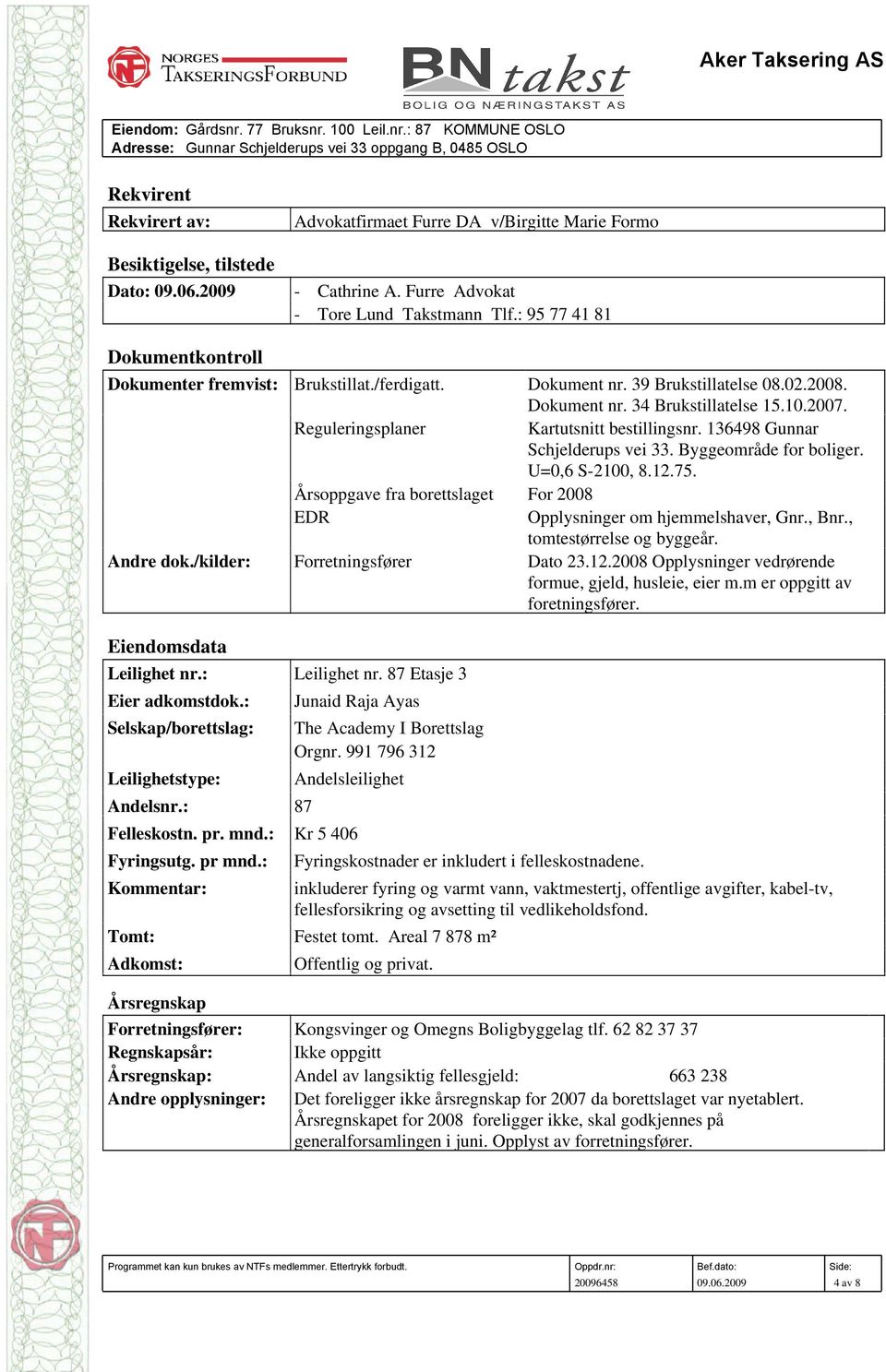 10.2007. Reguleringsplaner Kartutsnitt bestillingsnr. 136498 Gunnar Schjelderups vei 33. Byggeområde for boliger. U=0,6 S-2100, 8.12.75.