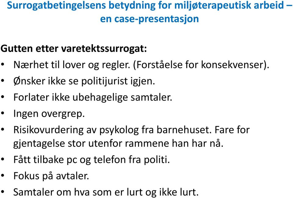 Risikovurdering av psykolog fra barnehuset.