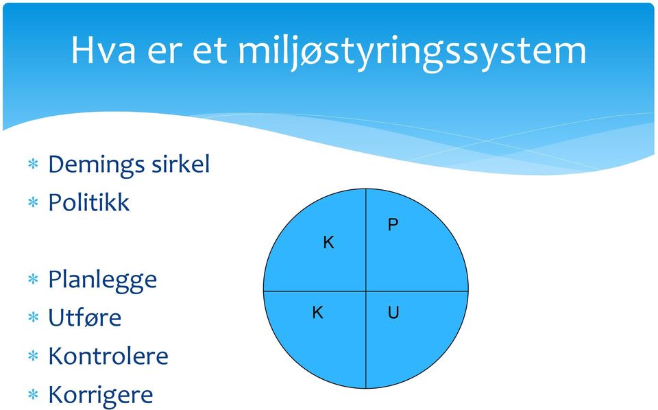 Demings sirkel Politikk