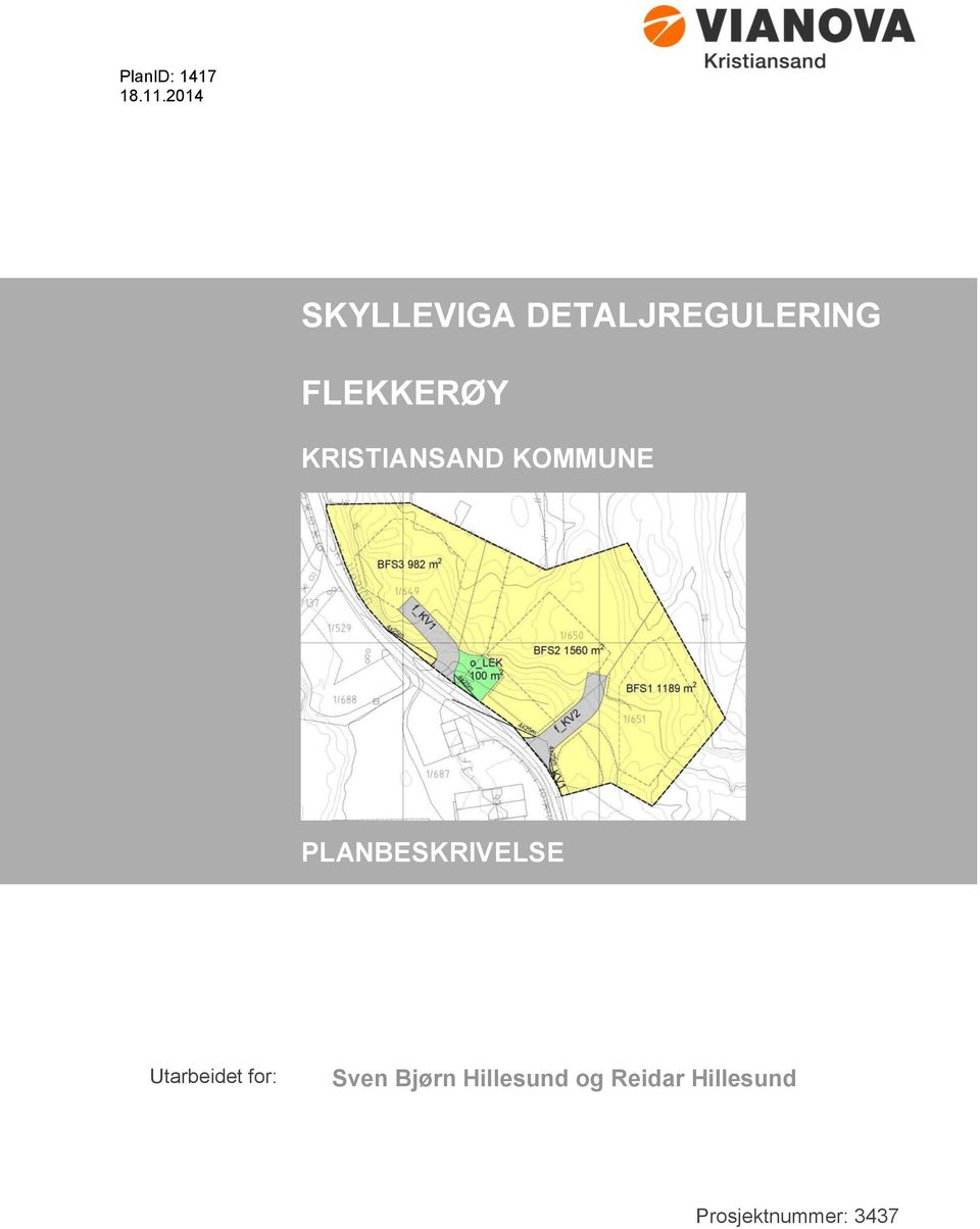 KRISTIANSAND KOMMUNE e PLANBESKRIVELSE