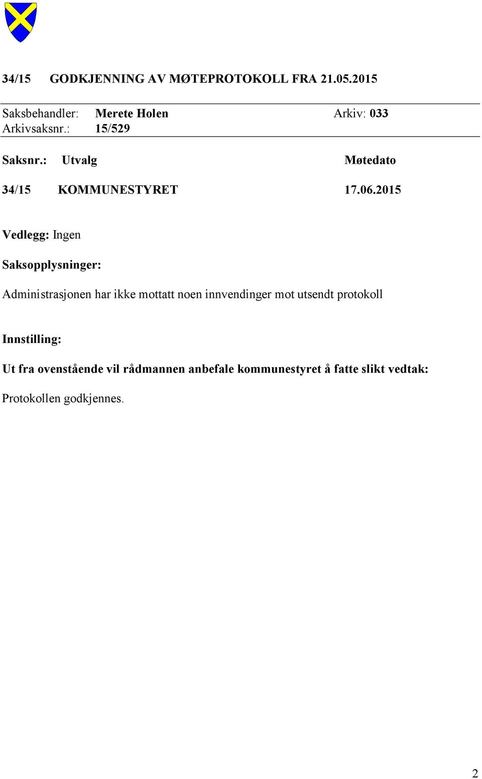 : Utvalg Møtedato 34/15 KOMMUNESTYRET 17.06.