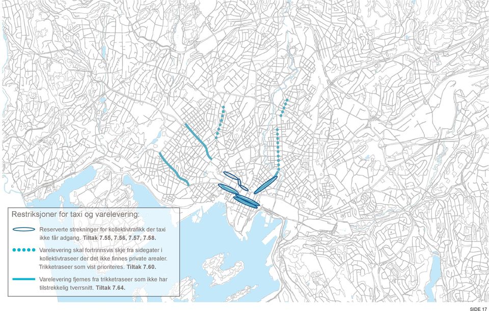 Varelevering skal fortrinnsvis skje fra sidegater i kollektivtraseer der det ikke finnes private