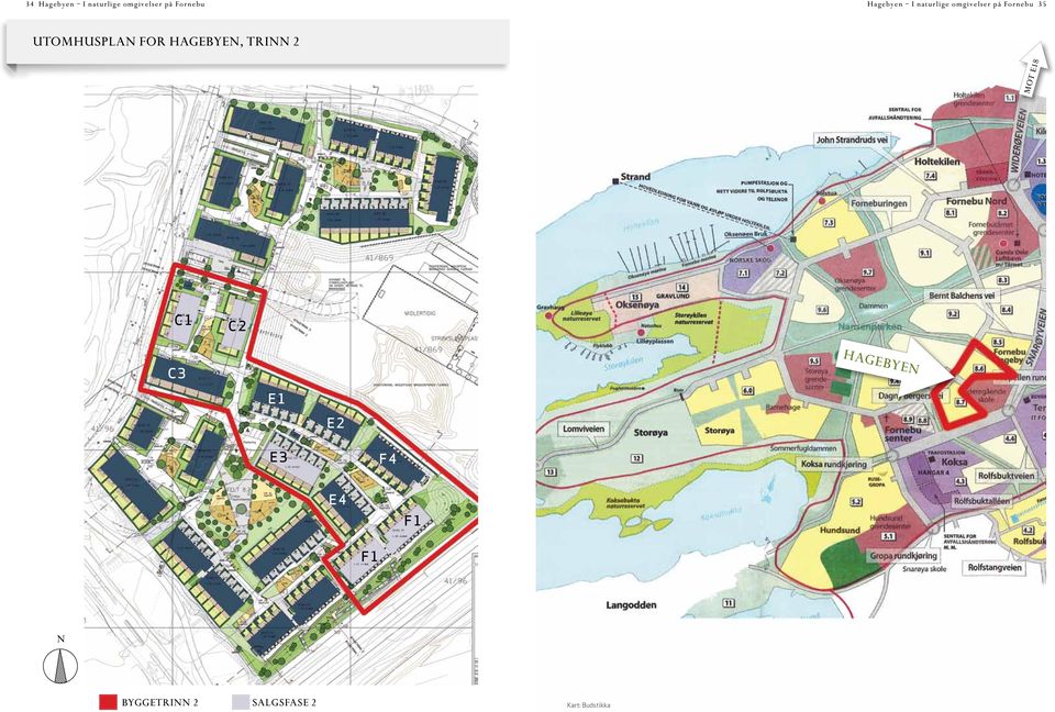 2 MOT E18 12,1 m² C1 C2 C3 HAGEBYE E1 E2 E3 F4 E4 F1