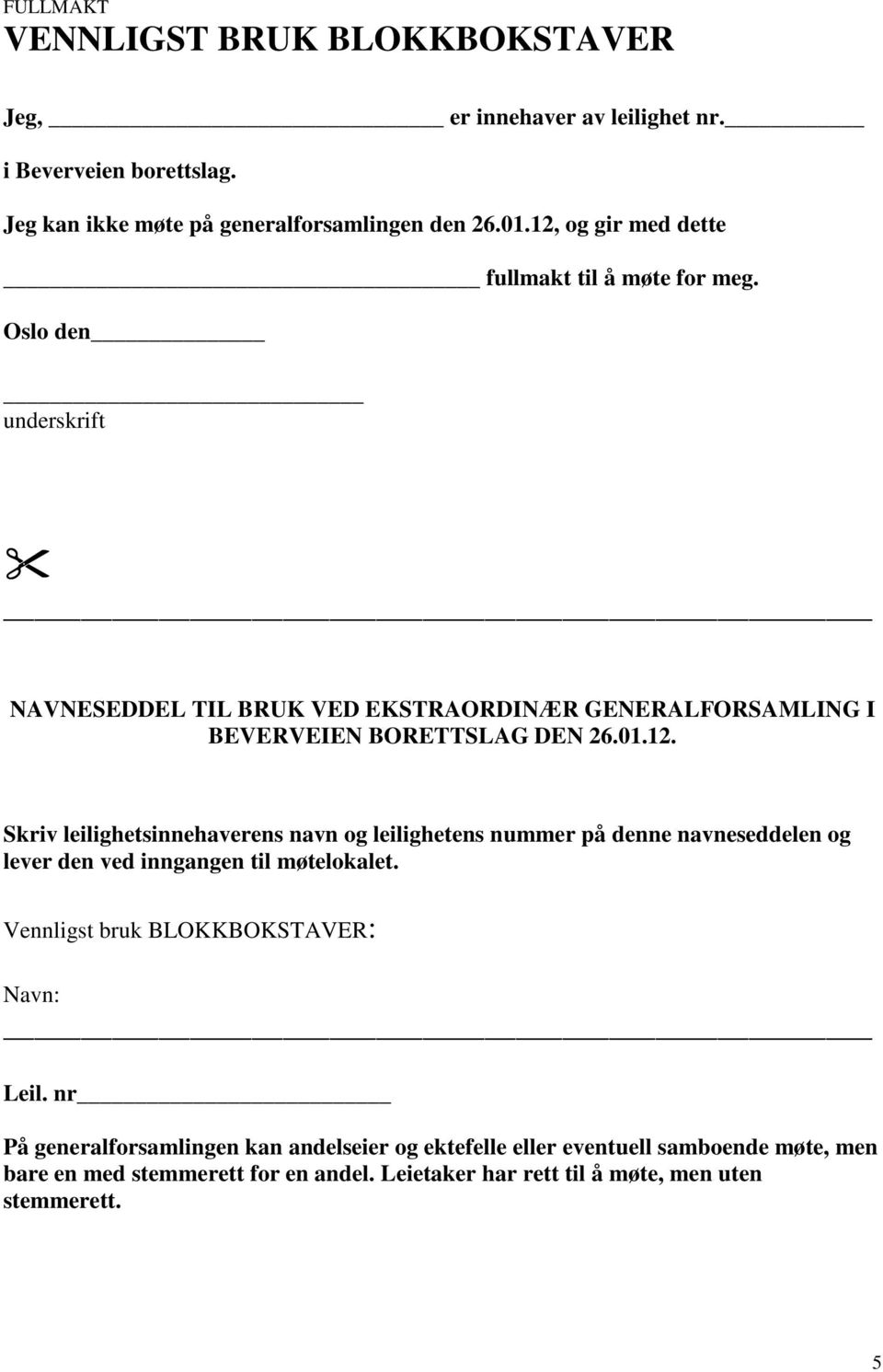 Vennligst bruk BLOKKBOKSTAVER: Navn: Leil.