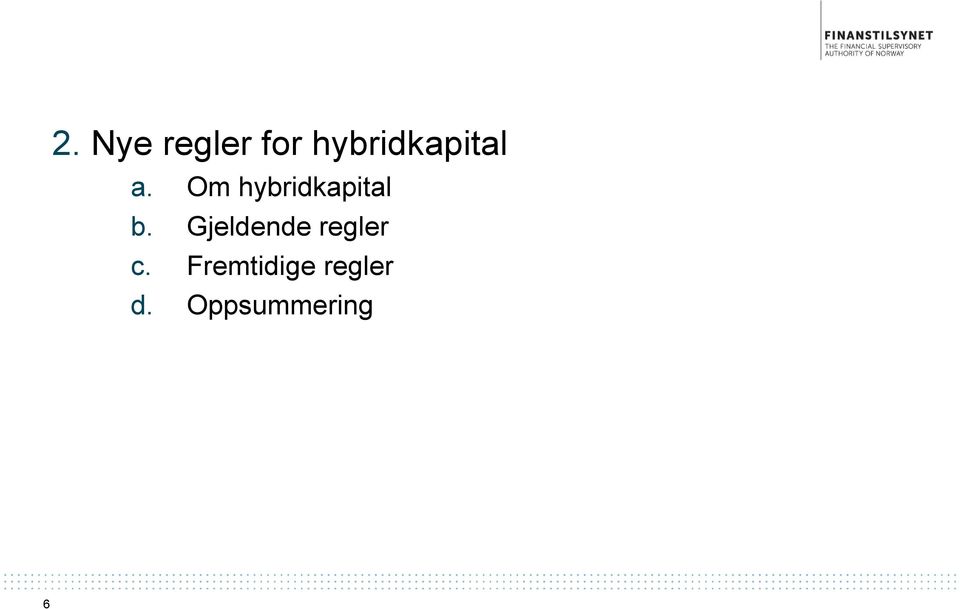 Om hybridkapital b.