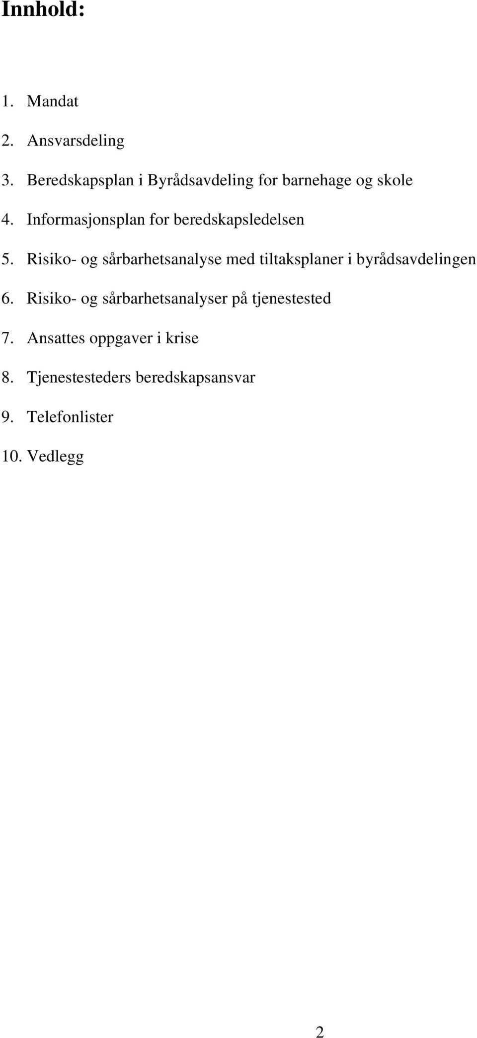 Informasjonsplan for beredskapsledelsen 5.