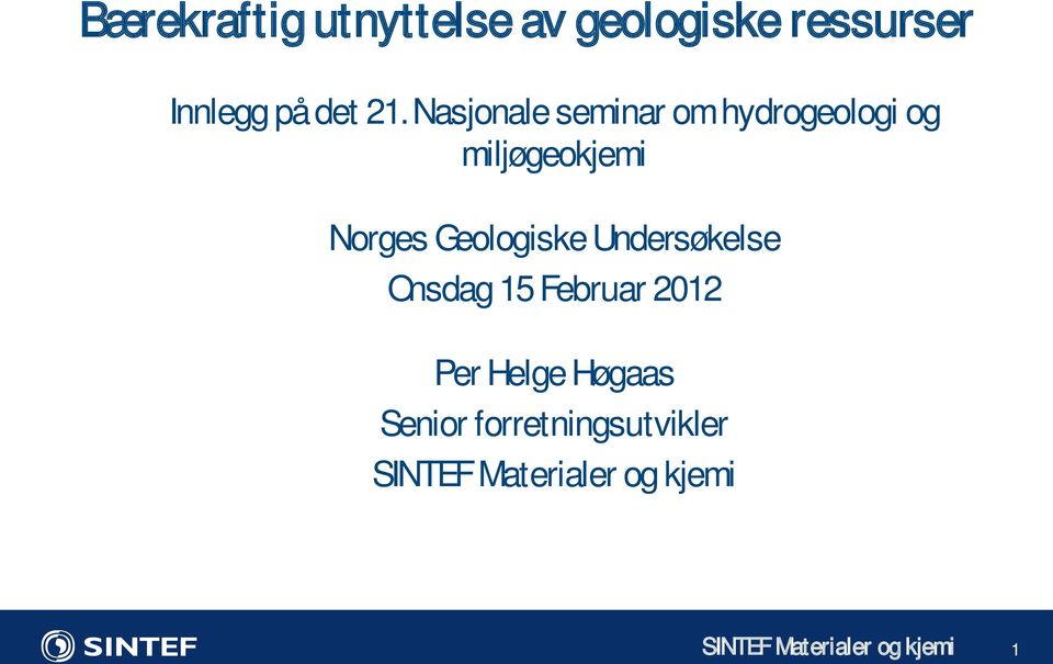 Nasjonale seminar om hydrogeologi og miljøgeokjemi