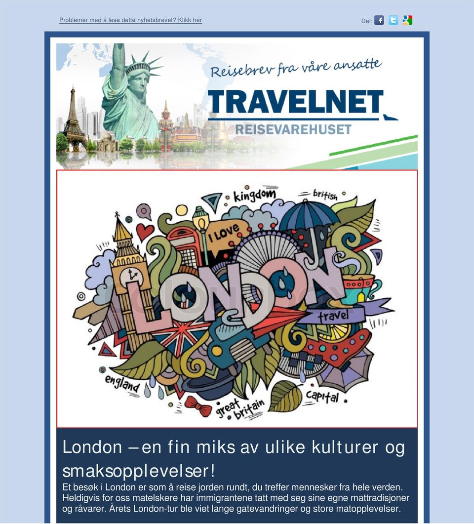 Et besøk i London er som å reise jorden rundt, du treffer mennesker fra hele verden.