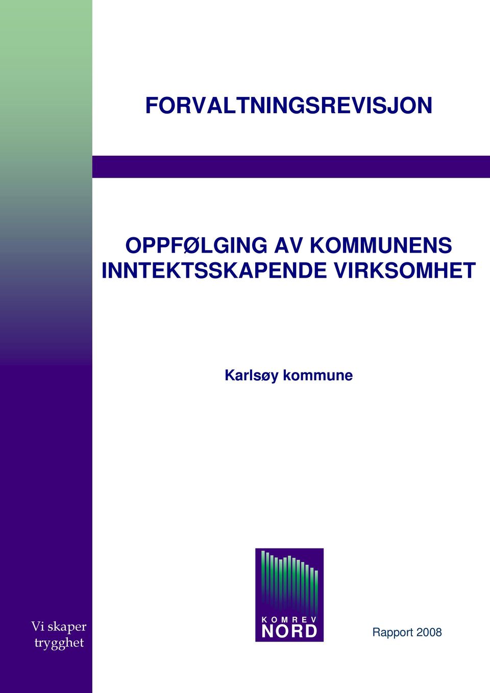 VIRKSOMHET Karlsøy kommune Vi