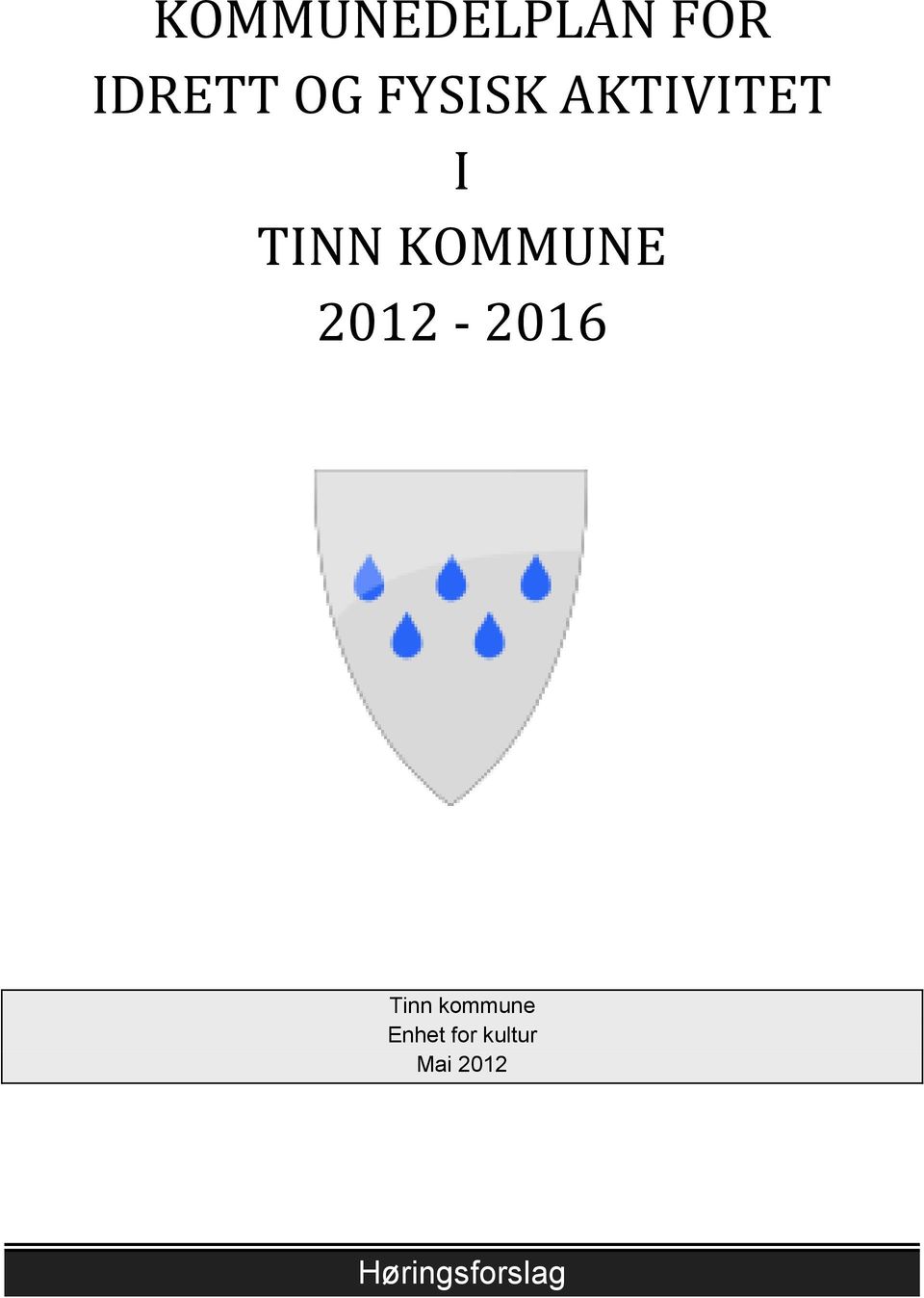 KOMMUNE 2012-2016 Tinn kommune