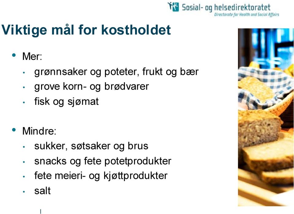 og sjømat Mindre: sukker, søtsaker og brus snacks