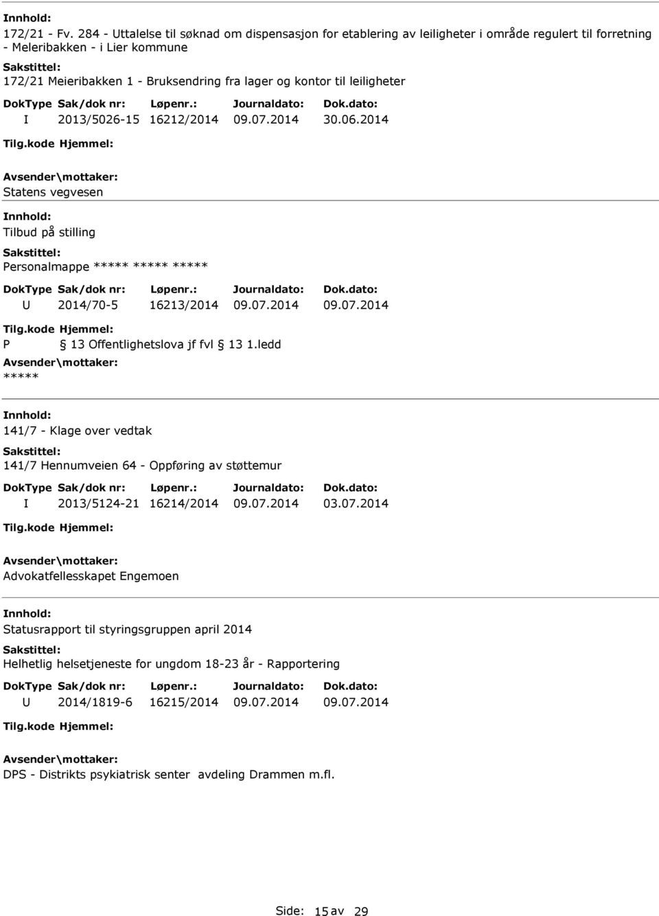 Bruksendring fra lager og kontor til leiligheter 2013/5026-15 16212/2014 30.06.