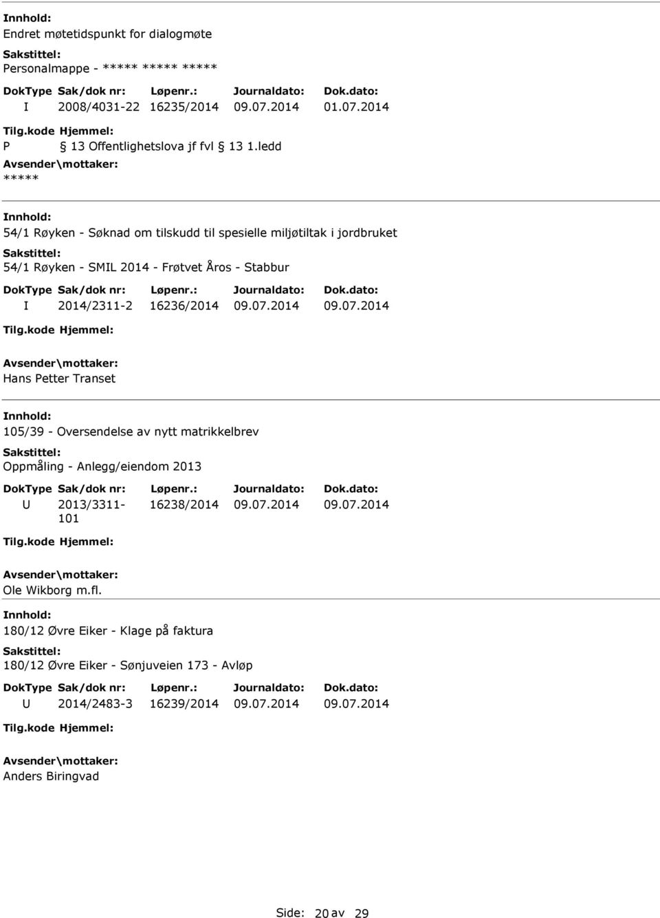 2014/2311-2 16236/2014 Hans etter Transet 105/39 - Oversendelse av nytt matrikkelbrev Oppmåling - Anlegg/eiendom 2013