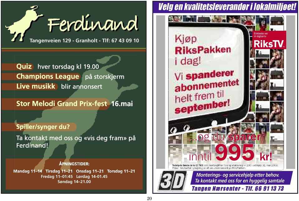 mai Spiller/synger du? Ta kontakt med oss og «vis deg fram» på Ferdinand!