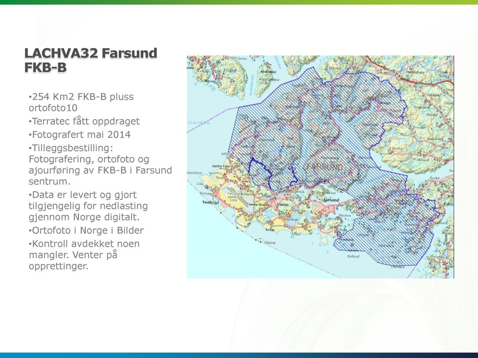 FKB-B i Farsund sentrum.