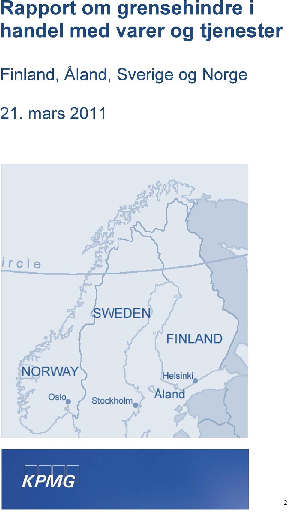 Åland, Sverige og Norge 21.