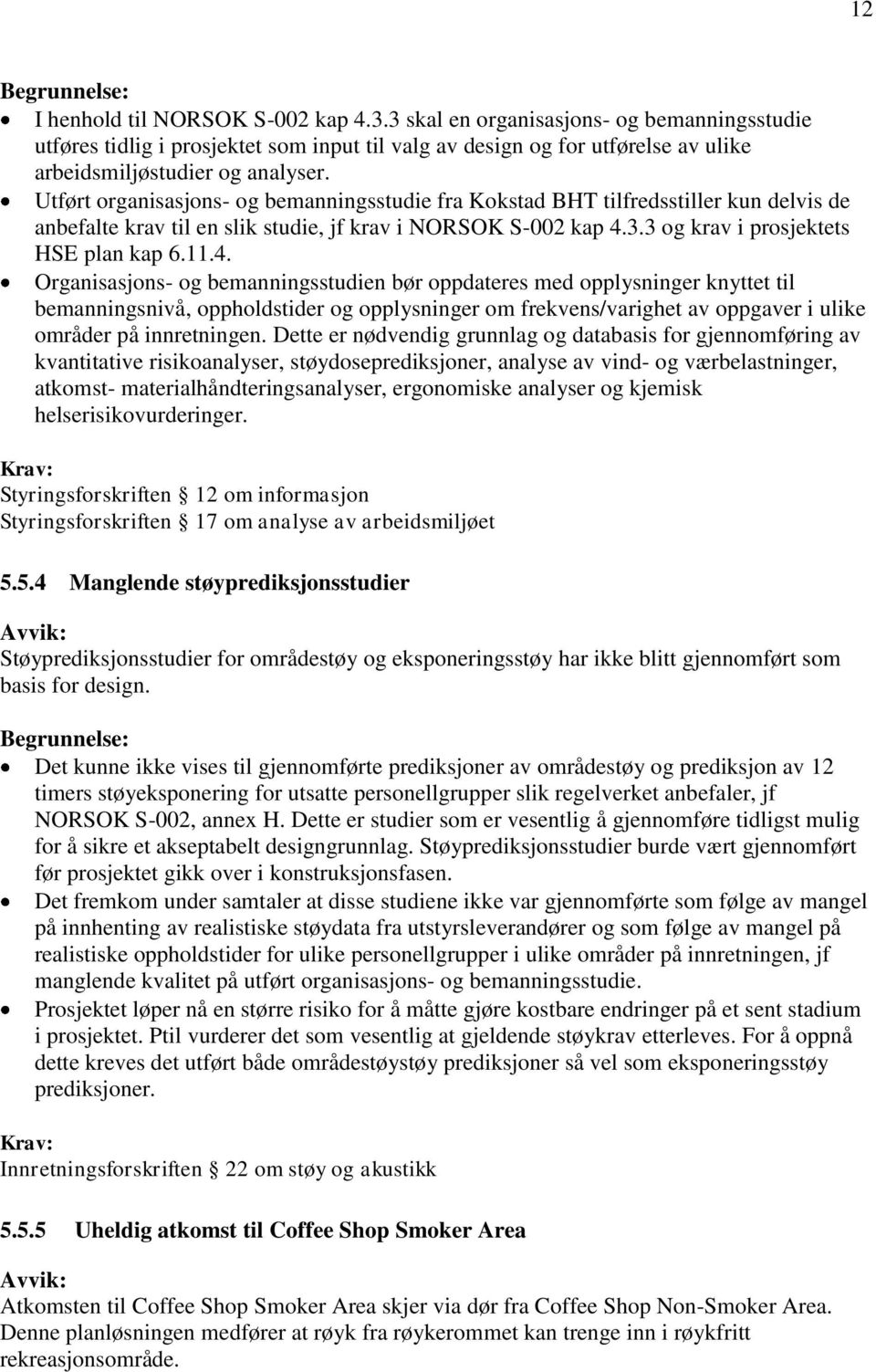 3.3 og krav i prosjektets HSE plan kap 6.11.4.