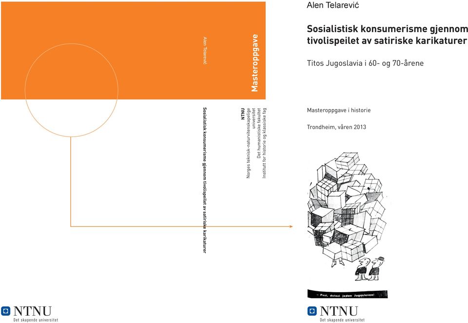 fakultet Institutt for historie og klassiske fag Sosialistisk konsumerisme gjennom tivolispeilet
