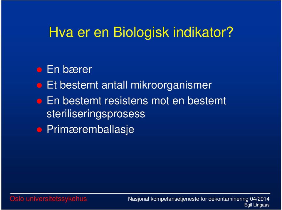 mikroorganismer En bestemt resistens