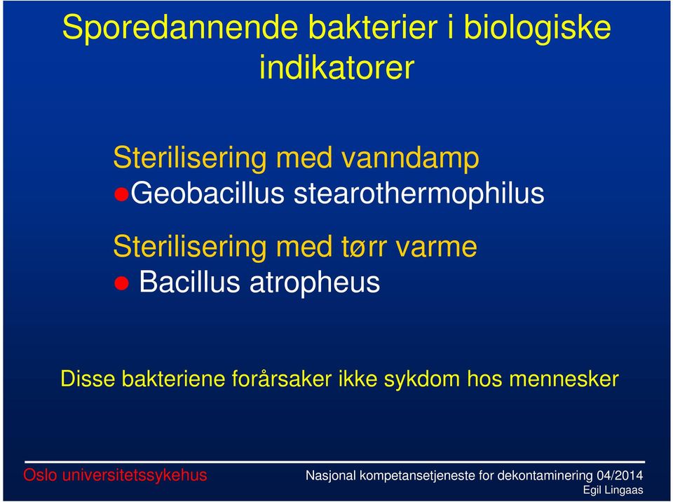 stearothermophilus Sterilisering med tørr varme