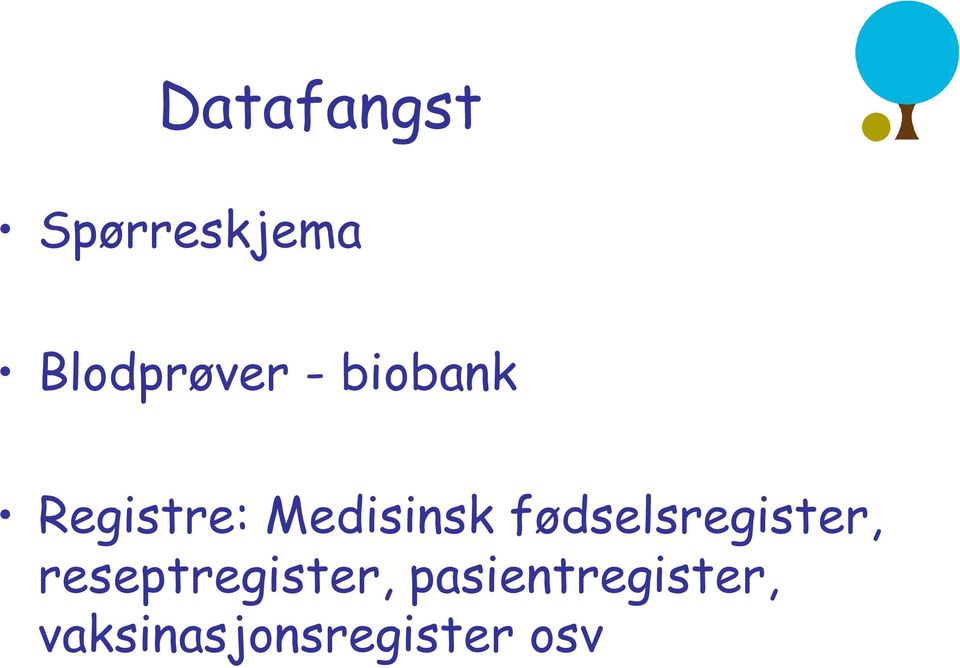 fødselsregister, reseptregister,