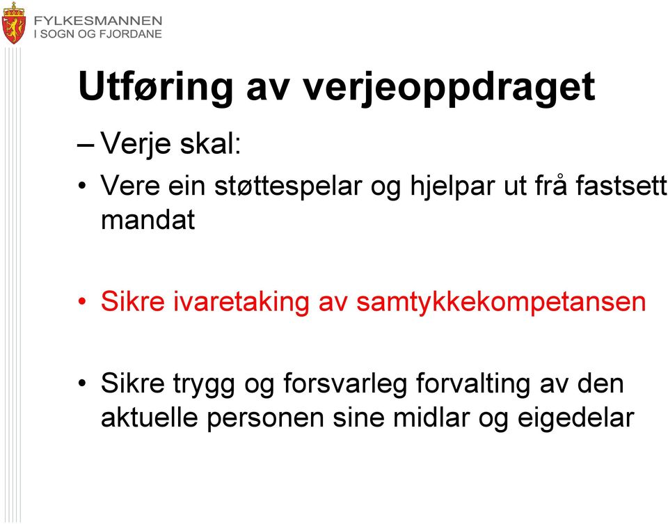 ivaretaking av samtykkekompetansen Sikre trygg og