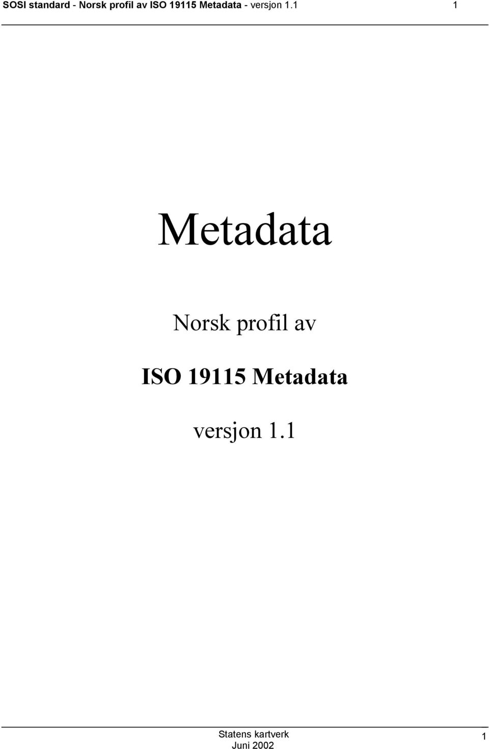 1.1 1 etadata Norsk profil av