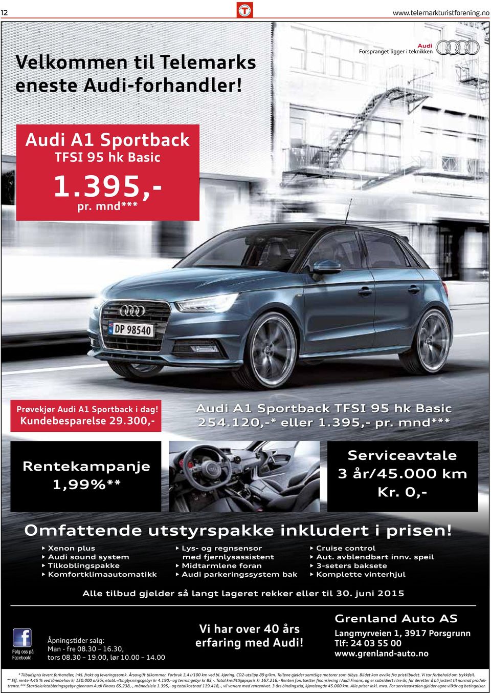 Xenon plus Audi sound system Tilkoblingspakke Komfortklimaautomatikk Lys- og regnsensor med fjernlysassistent Midtarmlene foran Audi parkeringssystem bak Cruise control Aut. avblendbart innv.