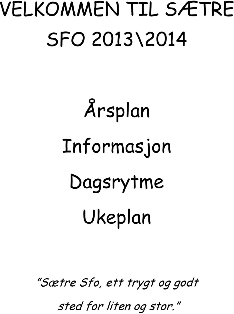 Dagsrytme Ukeplan Sætre Sfo,