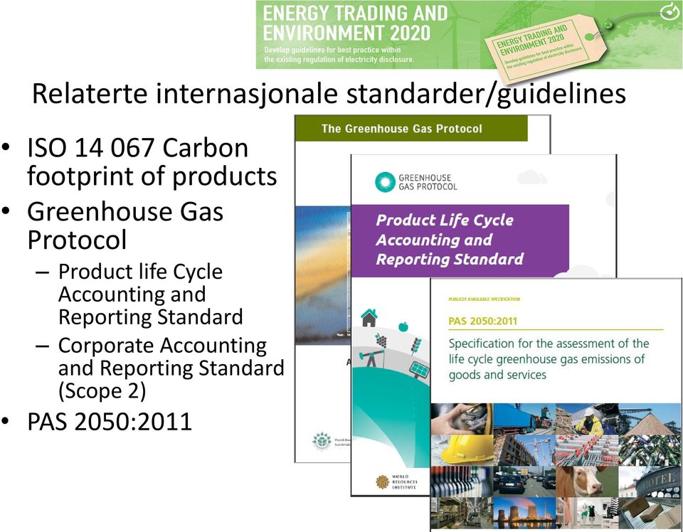 Product life Cycle Accounting and Reporting Standard