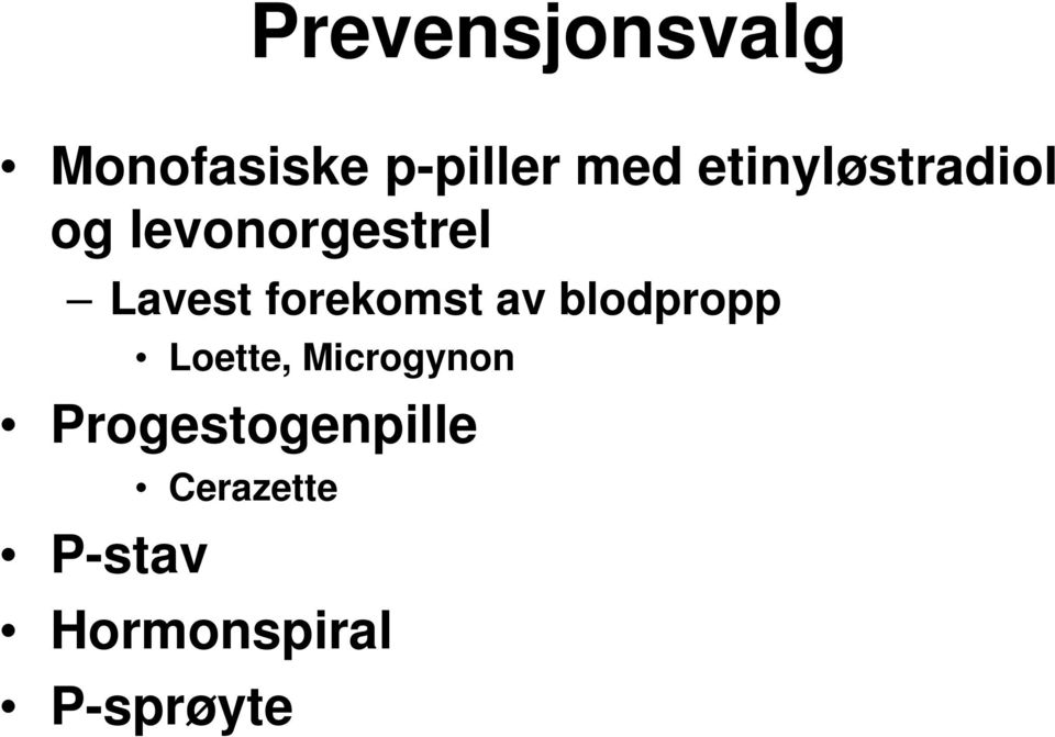 forekomst av blodpropp Loette, Microgynon