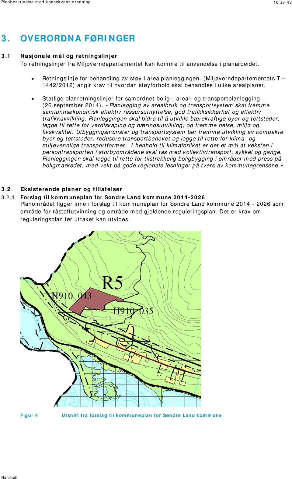 Statlige planretningslinjer for samordnet bolig-, areal- og transportplanlegging (26.september 2014).