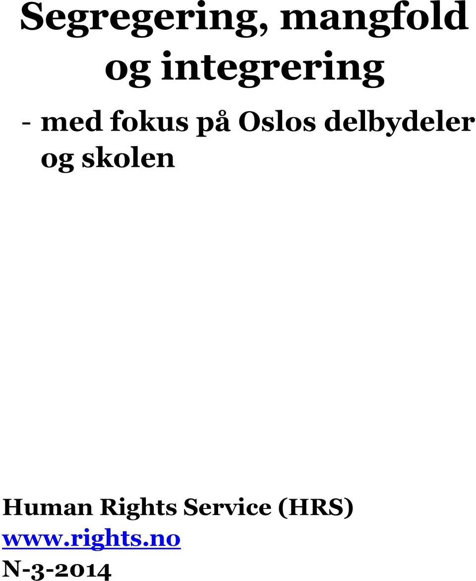 Oslos delbydeler og skolen