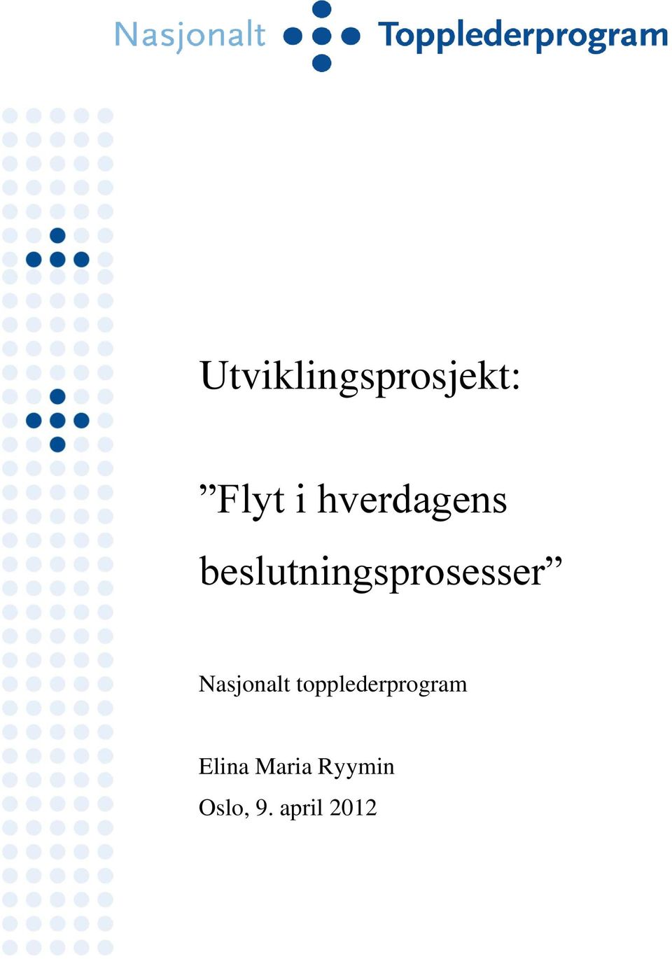 beslutningsprosesser Nasjonalt