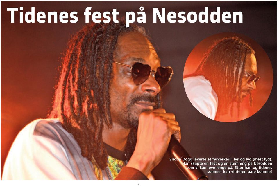 Han skapte en fest og en stemning på Nesodden som vi