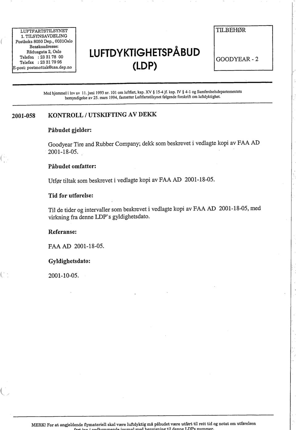 mars 1994, fastsetter Luftfartstilsynet følgende forskrft om luftdyktighet.