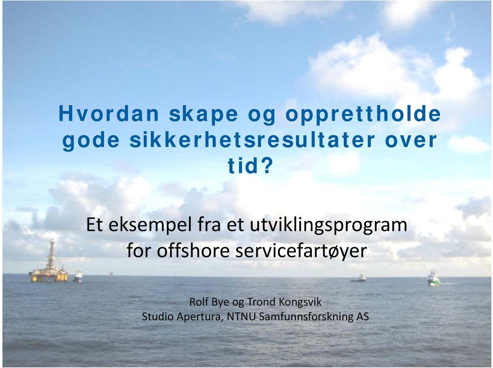 Et eksempel fra et utviklingsprogram for offshore