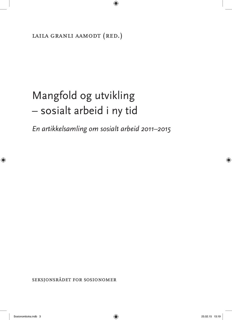 tid En artikkelsamling om sosialt arbeid 2011