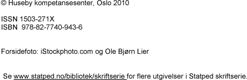 com og Ole Bjørn Lier Se www.statped.