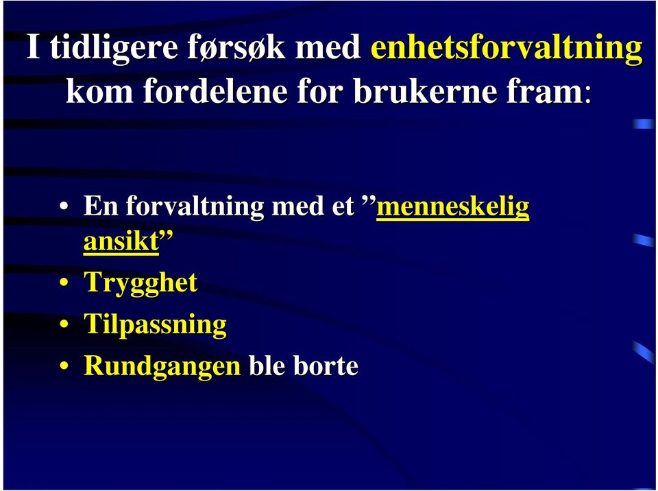 brukerne fram: En forvaltning med et