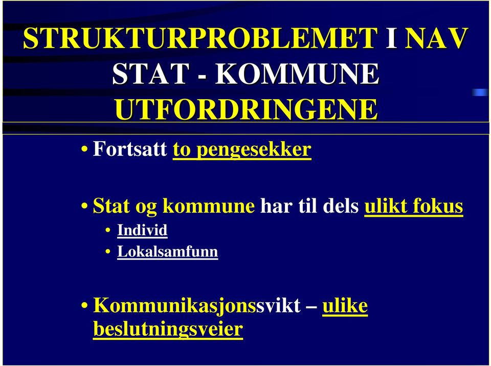 kommune har til dels ulikt fokus Individ