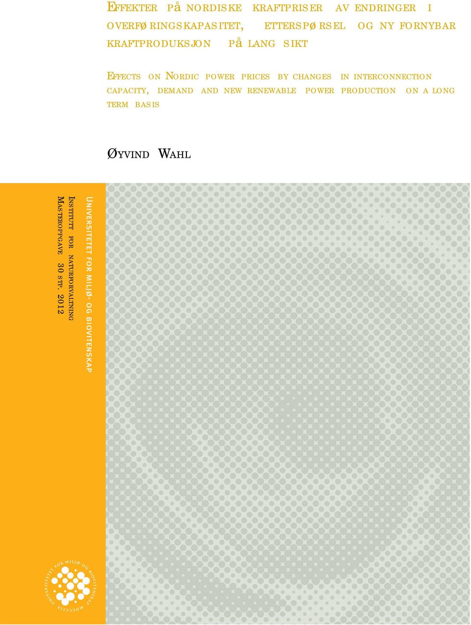 changes in interconnection capacity, demand and new renewable power production on