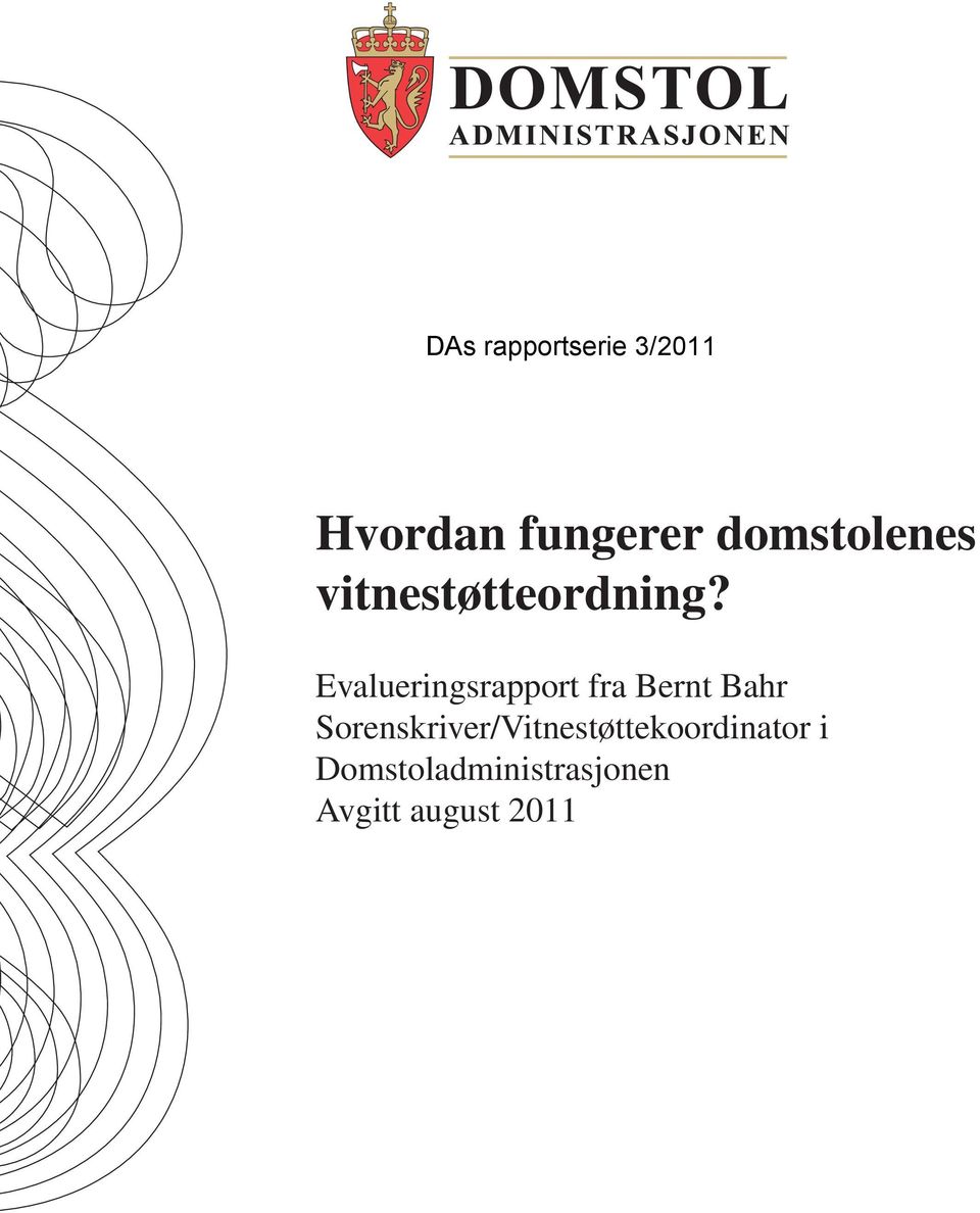 Evalueringsrapport fra Bernt Bahr