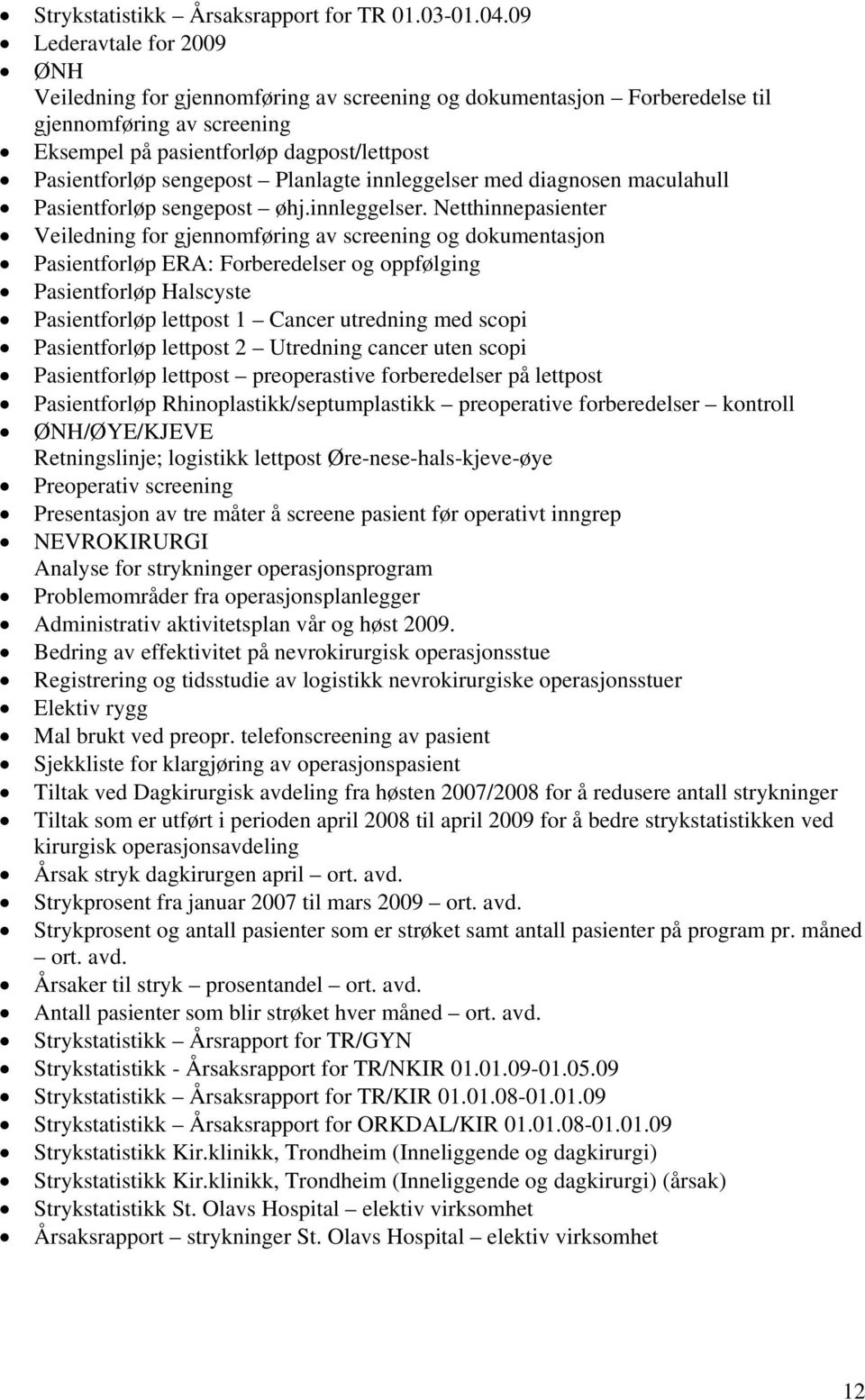 Planlagte innleggelser 