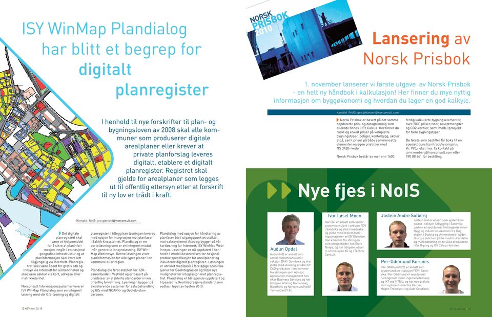 Registret skal gjelde for arealplaner som legges ut til offentlig ettersyn etter at forskrift til ny lov er trådt i kraft.